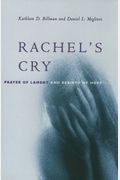 Rachel's Cry: Prayer Of Lament And Rebirth Of Hope