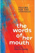 The Words of Her Mouth: Psalms for the Struggle