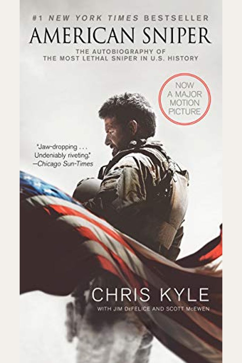 American Sniper: The Autobiography Of The Most Lethal Sniper In U.s. Military History