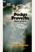 Pocket Proverbs: Wisdom To Live By: Over 450 Proverbs From The Word Of God