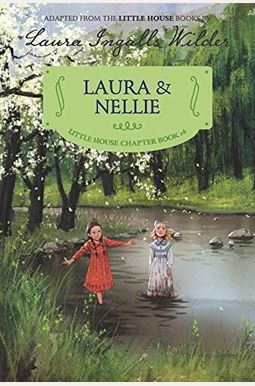 Laura And Nellie Laura And Nellie