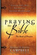 Praying The Bible: The Book Of Prayers