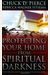 Protecting Your Home From Spiritual Darkness: 10 Steps To Help You Clean House, Place Jesus In Authority And Make Your Home A Safe Place