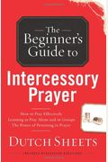 The Beginners Guide To Intercessory Prayer