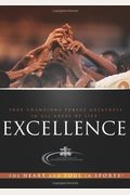 Excellence: True Champions Pursue Greatness In All Areas Of Life
