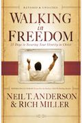 Walking In Freedom: 21 Days To Securing Your Identity In Christ