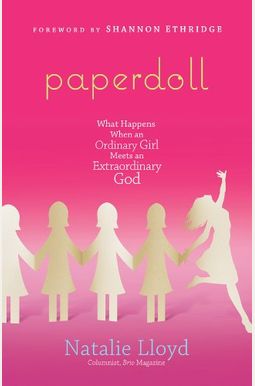 Paperdoll: What Happens When An Ordinary Girl Meets An Extraordinary God Paperdoll: What Happens When An Ordinary Girl Meets An Extraordinary God