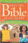 What The Bible Is All About: Bible Handbook For Kids