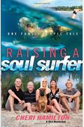 Raising A Soul Surfer: One Family's Epic Tale