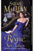 The Rogue Not Taken: Scandal & Scoundrel, Book I