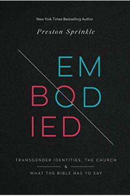 Embodied: Transgender Identities, the Church, and What the Bible Has to Say
