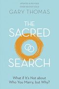 The Sacred Search: What If It's Not About Who You Marry, But Why?