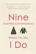 Nine Essential Conversations Before You Say I Do