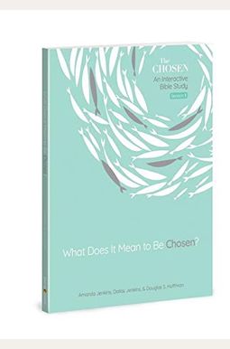 What Does It Mean To Be Chosen?: An Interactive Bible Studyvolume 1 What Does It Mean To Be Chosen?: An Interactive Bible Studyvolume 1