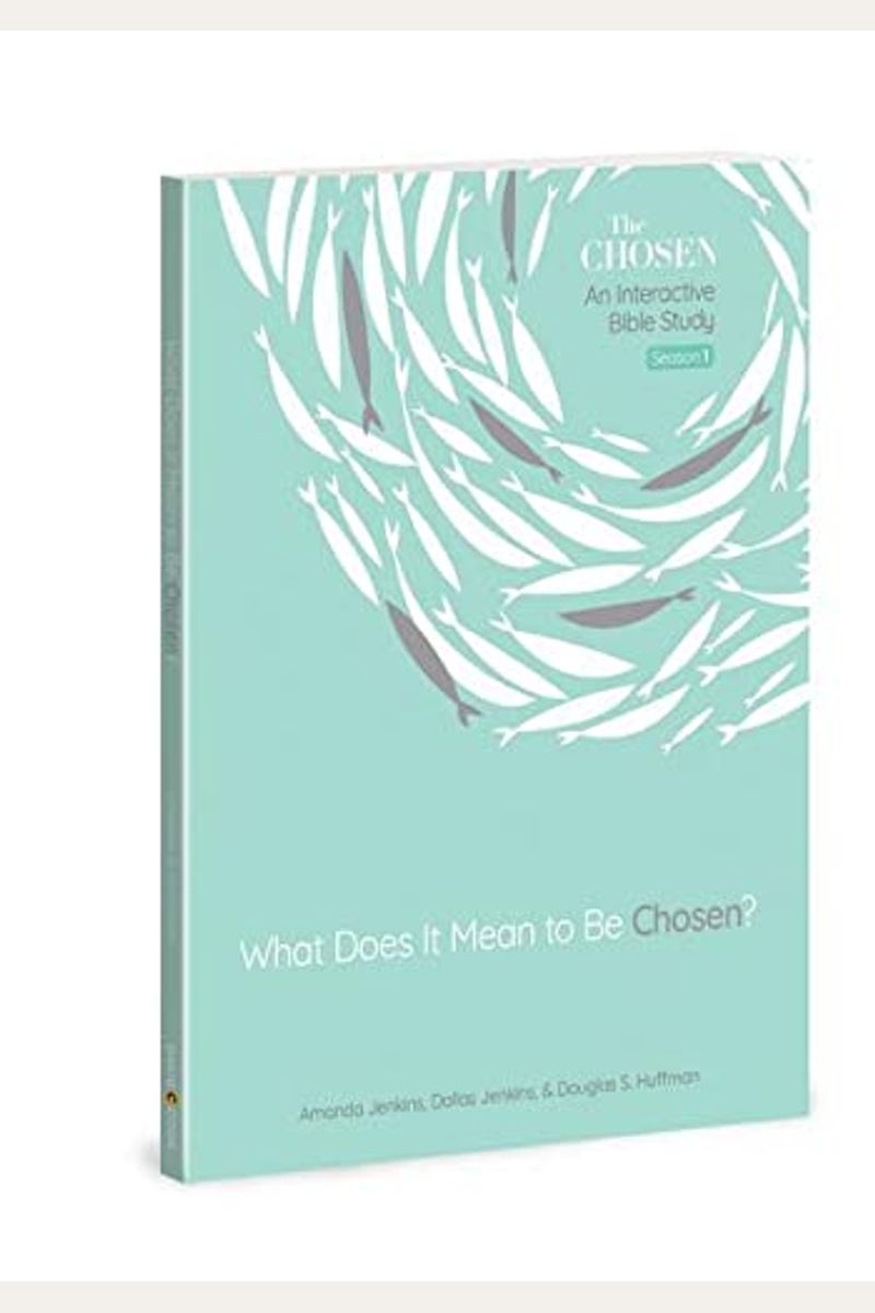What Does It Mean To Be Chosen?: An Interactive Bible Studyvolume 1