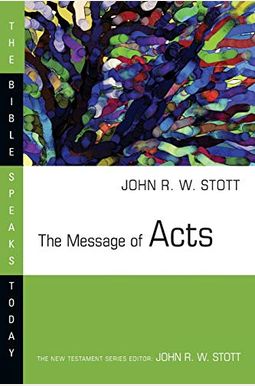 The Message Of Acts The Message Of Acts