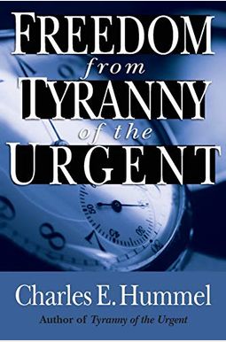 Freedom From Tyranny Of The Urgent Freedom From Tyranny Of The Urgent