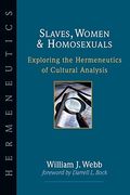 Slaves, Women Homosexuals: Exploring The Hermeneutics Of Cultural Analysis
