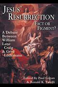 Jesus' Resurrection: Fact Or Figment?: A Debate Between William Lane Craig & Gerd LüDemann