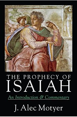 The Prophecy of Isaiah: An Introduction Commentary The Prophecy of Isaiah: An Introduction Commentary