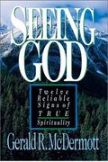 Seeing God: Twelve Reliable Signs Of True Spirituality