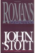 Romans: God's Good News for the World (Bible Speaks Today)