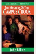 The Mystery of the Campus Crook (Home School Detectives)