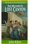 The Mystery In Lost Canyon (Home School Detectives)