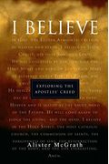 I Believe: Exploring The Apostles' Creed