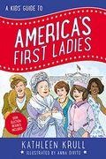 A Kids' Guide To America's First Ladies
