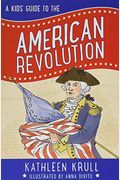 A Kids' Guide To The American Revolution