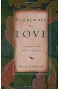 Surrender To Love: Discovering The Heart Of Christian Spirituality
