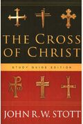 The Cross Of Christ: Study Guide Edition
