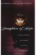 Daughters Of Hope: Stories Of Witness Courage In The Face Of Persecution