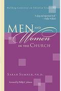 Men And Women In The Church: Wisdom Unsearchable, Love Indestructible