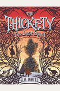 The Thickety #4: The Last Spell