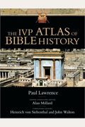 The Ivp Atlas Of Bible History