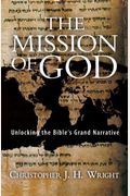 The Mission Of God: Unlocking The Bible's Grand Narrative