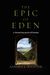 The Epic Of Eden: A Christian Entry Into The Old Testament
