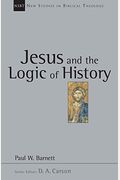 Jesus And The Logic Of History