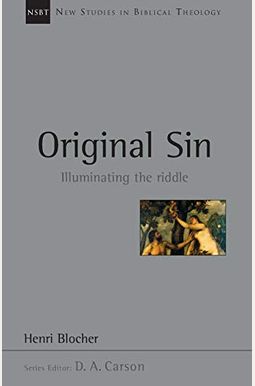 Original Sin: Illuminating The Riddle Original Sin: Illuminating The Riddle