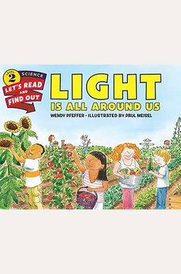 Light Is All Around Us Light Is All Around Us
