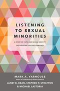 Listening To Sexual Minorities: A Study Of Faith And Sexual Identity On Christian College Campuses
