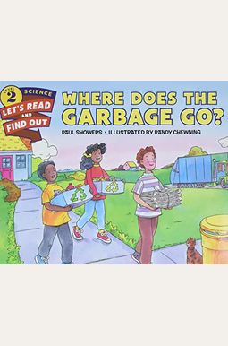 Where Does The Garbage Go? Where Does The Garbage Go?