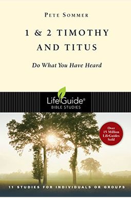1 & 2 Timothy And Titus: Do What You Have Heard 1 & 2 Timothy And Titus: Do What You Have Heard