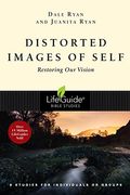 Distorted Images Of Self: Restoring Our Vision