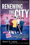 Renewing The City: Reflections On Community Development And Urban Renewal