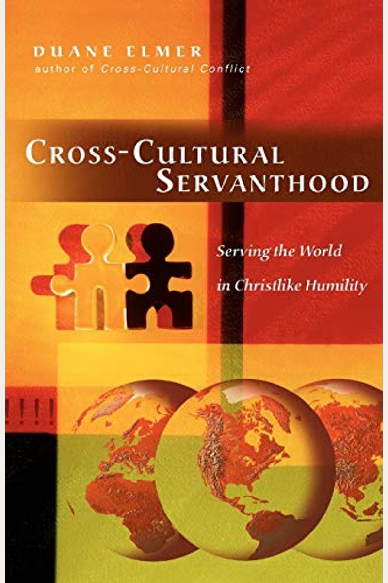 Cross-Cultural Servanthood: Serving The World In Christlike Humility