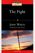 The Fight: A Practical Handbook To Christian Living