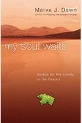 My Soul Waits: Solace For The Lonely In The Psalms